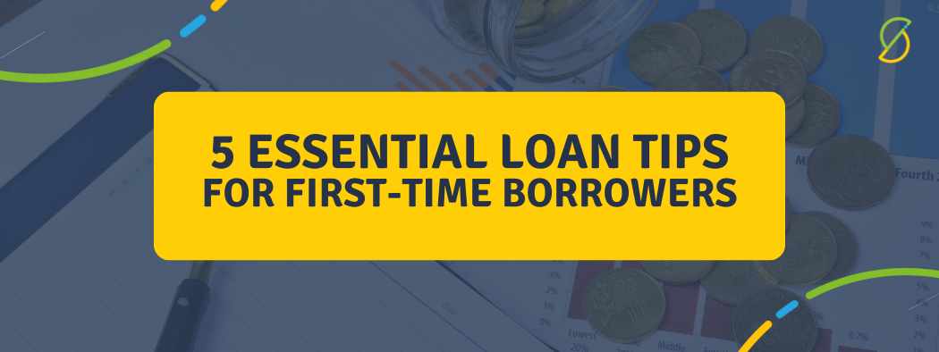 5 essential loan tips